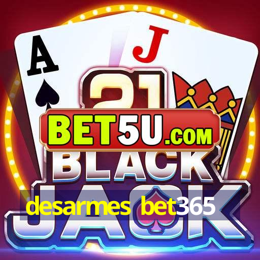 desarmes bet365